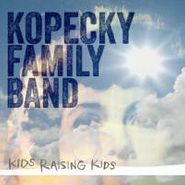 Kopecky Family Band, Kids Raising Kids (LP)