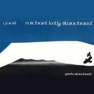 Michael Kelly Blanchard, Quail (CD)