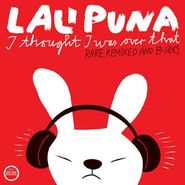 Lali Puna, I Thought I Was Over That: Rar