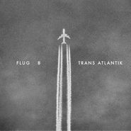 Flug 8, Trans Atlantik [2 x 12"] (LP)
