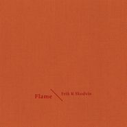 Erik K Skodvin, Flame (CD)