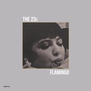 The 23s, Flamingo (LP)