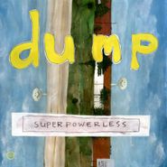 Dump, Superpowerless (CD)