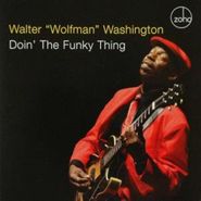 Walter "Wolfman" Washington, Doin' The Funky Thing (CD)