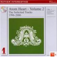 Atom Heart, Vol. 2-Solicited Tracks (CD)
