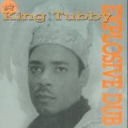 King Tubby, Explosive Dub (LP)