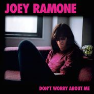 Joey Ramone, Don't Worry About Me (CD)