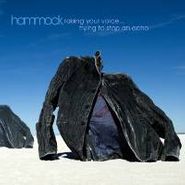 Hammock, Raising Your Voice...trying To (CD)