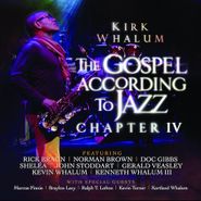 Kirk Whalum, The Gospel According To Jazz Chapter IV (CD)