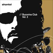Shantel, Bucovina Club Vol. 2