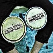 Various Artists, 101 Things To Do In Bongolia (CD)