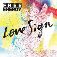 Free Energy, Love Sign (LP)