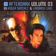 Roger Sanchez, Afterdark 3 Mixed By Roger Sanchez & Laidback Luke (CD)