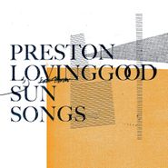 Preston Lovinggood, Sun Songs (LP)