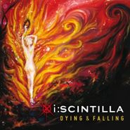 I:Scintilla, Dying & Falling (CD)