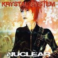 Krystal System, Nuclear (CD)