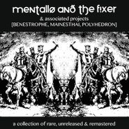 Mentallo & the Fixer, Collection Of Rare Unreleased (CD)
