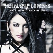 Helalyn Flowers, White Me In/Black Me Out (CD)
