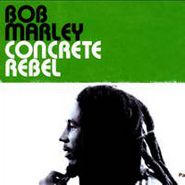 Bob Marley, Concrete Rebel (CD)