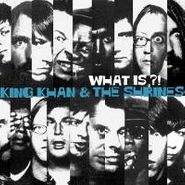 King Khan & The Shrines, What Is? (CD)