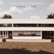 Northern Portrait, Criminal Art Lovers (CD)