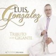 Luis González, Tributo A Un Gigante (CD)