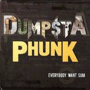 Dumpstaphunk, Everybody Want Sum (CD)