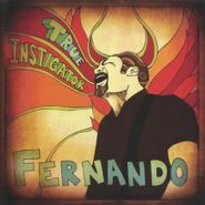 Fernando, True Instigator (CD)