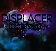 Displacer, Night Gallery (CD)