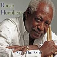 Roger Humphries, Keep The Faith (CD)