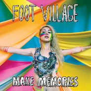 Foot Village, Make Memories (CD)