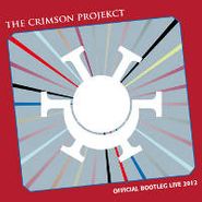 The Crimson Projekct, Official Bootleg Live 2012 (CD)