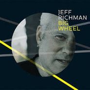 Jeff Richman, Big Wheel (CD)