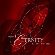 Nathan Mitchell, For All Eternity (CD)