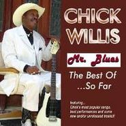 Chick Willis, Mr. Blues-Best Of...so Far (CD)