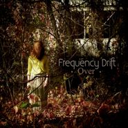 Frequency Drift, Over (CD)