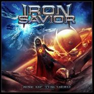 Iron Savior, Rise Of The Hero (LP)