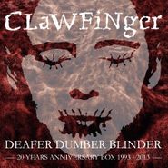 Clawfinger, Deafer Dumber Blinder-20 Years (CD)