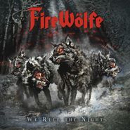 FireWölfe, We Rule The Night (CD)