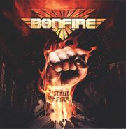 Bonfire, Fistful Of Fire [Limited Edition] (Gate) (LP)