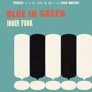 Blue In Green, Inner Funk (CD)