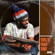 Amiri, This Is Part Time (CD)