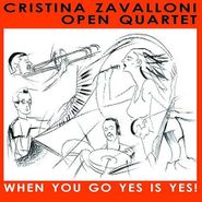 Cristina Zavalloni, When You Go Yes Is Yes! (CD)
