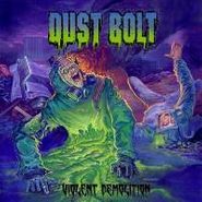 Dust Bolt, Violent Demolition (CD)