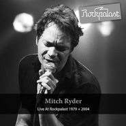 Mitch Ryder, Live At Rockpalast 1979 + 2004 (CD)