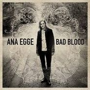 Ana Egge, Bad Blood (CD)