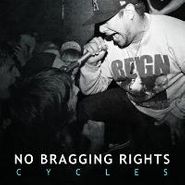 No Bragging Rights, Cycles (LP)