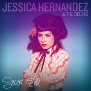 Jessica Hernandez & The Deltas, Secret Evil (CD)