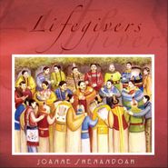Joanne Shenandoah, Lifegivers (CD)