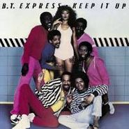 B.T. Express, Keep It Up (CD)
